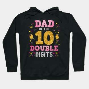 Proud Dad Of The Double Digit 10Th Birthday Girl Father Hoodie
